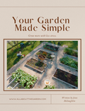 Your Garden, Made Simple (Zone 8/9 Printable System)